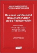 Cover: Das neue Jahrtausend: Herausforderungen an die Rechtsmedizin - Schmidt-R&ouml;mhild