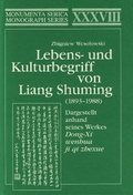Cover: Lebens- und Kulturbegriff von Liang Shuming (1893-1988) - Steyler Verlagsbuchhandlung