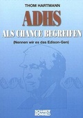 Cover: ADHS als Chance begreifen (Nennen wir es das Edison-Gen) - Schmidt-R&ouml;mhild