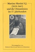 Cover: Martino Martini S.J. (1614-1661) und die Chinamission im 17. Jahrhundert - Steyler Verlagsbuchhandlung