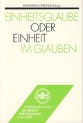 Cover: Einheitsglaube oder Einheit im Glauben - Steyler Verlagsbuchhandlung