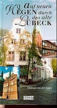 Cover: Auf neuen Wegen durch das alte L&uuml;beck - Schmidt-R&ouml;mhild