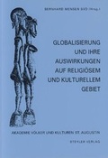 Cover: Globalisierung und ihre Auswirkungen auf religi&ouml;sem und kulturellem Gebiet - Steyler Verlagsbuchhandlung
