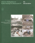 Cover: L&uuml;becker Kolloquium zur Stadtarch&auml;ologie im Hanseraum IV - Die Infrakstruktur - Schmidt-R&ouml;mhild
