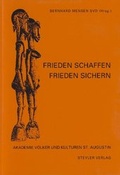 Cover: Frieden schaffen - Frieden sichern - Steyler Verlagsbuchhandlung