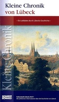 Cover: Kleine Chronik von L&uuml;beck - Schmidt-R&ouml;mhild