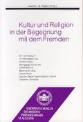 Cover: Kultur und Religion in der Begegnung mit dem Fremden - Steyler Verlagsbuchhandlung