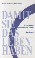 Cover: Damit sie das Leben haben - Steyler Verlagsbuchhandlung