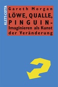 Cover: L&ouml;we, Qualle, Pinguin - Imaginieren als Kunst der Ver&auml;nderung - Sch&auml;ffer-Poeschel