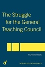 Cover: The Struggle for the General Teaching Council - Routledge