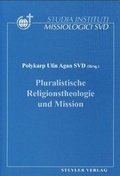Cover: Pluralistische Religionstheologie und Mission - Steyler Verlagsbuchhandlung