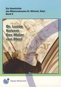 Cover: Bruder Lucas Kolzem - Der Maler von Steyl - Steyler Verlagsbuchhandlung