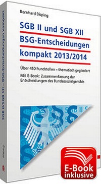 Abbildung von: SGB II und SGB XII - BSG-Entscheidungen kompakt 2013/2014 inkl. E-Book - Walhalla