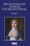 Cover: Biographisches Lexikon f&uuml;r Mecklenburg Band 5 - Schmidt-R&ouml;mhild