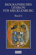 Cover: Biographisches Lexikon f&uuml;r Mecklenburg Band 6 - Schmidt-R&ouml;mhild