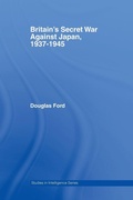 Cover: Britain's Secret War against Japan, 1937-1945 - Routledge