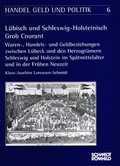 Cover: L&uuml;bisch und Schleswig-Holsteinisch Grob Courant - Schmidt-R&ouml;mhild