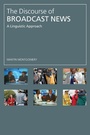 Cover: The Discourse of Broadcast News - Routledge