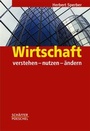 Cover: Wirtschaft verstehen - nutzen - &auml;ndern - Sch&auml;ffer-Poeschel