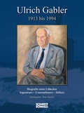Cover: Ulrich Gabler 1913 bis 1994 - Schmidt-R&ouml;mhild