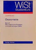 Cover: &Ouml;konometrie  Bd. 2: &Ouml;konometrische Prognose- und Optimierungsmodelle - Vahlen