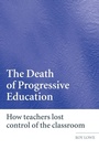 Cover: The Death of Progressive Education - Routledge