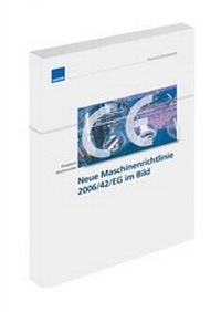 Bild: Neue Maschinenrichtlinie 2006/42EG im Bild - WEKA