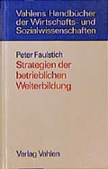 Cover: Strategien der betrieblichen Weiterbildung - Vahlen