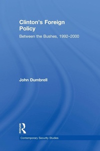 Enlarge image Cover: Clinton's Foreign Policy - Routledge