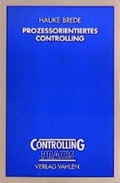 Cover: Proze&szlig;orientiertes Controlling - Vahlen