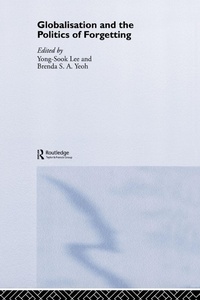 Enlarge image Cover: Globalisation and the Politics of Forgetting - Routledge