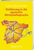 Cover: Einf&uuml;hrung in die spanische Wirtschaftssprache - Vahlen