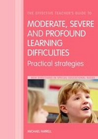Enlarge image Cover: The Effective Teacher's Guide to Moderate, Severe and Profound Learning Difficulties (Cognitive Impairments) - Taylor & Francis