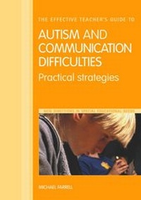 Enlarge image Cover: The Effective Teacher's Guide to Autism and Communication Difficulties - Taylor & Francis