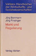 Cover: Markt und Regulierung - Vahlen