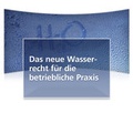 Bild: Das neue Wasserrecht für die betriebliche Praxis Online - WEKA