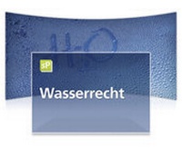 Abbildung von: Das neue Wasserrecht für die betriebliche Praxis - WEKA