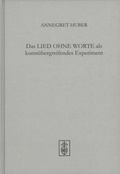 Cover: Das Lied Ohne Worte als kunst&uuml;bergreifendes Experiment - Schneider, Hans