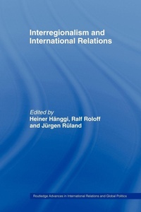 Enlarge image Cover: Interregionalism and International Relations - Routledge