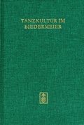 Cover: Tanzkultur im Biedermeier - Schneider, Hans