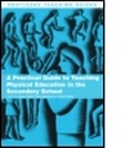 Cover: A Practical Guide to Teaching Physical Education in the Secondary School - Taylor & Francis