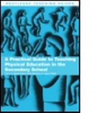 Enlarge image Cover: A Practical Guide to Teaching Physical Education in the Secondary School - Taylor & Francis