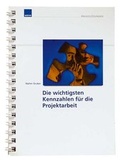 Cover: Die wichtigsten Kennzahlen f&uuml;r die Projektarbeit - WEKA