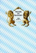 Cover: Musik in Bayern. Jahrbuch der Gesellschaft f&uuml;r Bayerische Musikgeschichte e.V., Jahrgang 2006. - Schneider, Hans