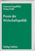 Cover: Praxis der Wirtschaftspolitik - Vahlen
