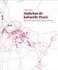 Cover: St&auml;dtebau als kulturelle Praxis - Wasmuth Verlag