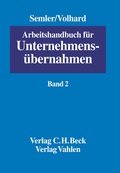 Cover: Arbeitshandbuch f&uuml;r Unternehmens&uuml;bernahmen Bd. 2: Das neue &Uuml;bernahmerecht - Vahlen