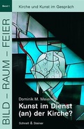 Cover: Kunst im Dienst (an) der Kirche? - Schnell & Steiner