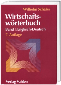 Abbildung von: Wirtschaftswörterbuch Bd. I: Englisch-Deutsch - Vahlen