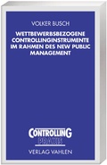 Cover: Wettbewerbsbezogene Controllinginstrumente im Rahmen des New Public Management - Vahlen